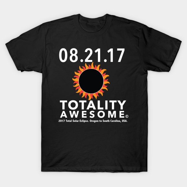 Totality Awesome Tee Shirt T-Shirt by bhwrites